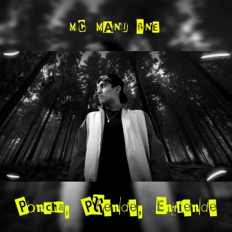 Poncha, Prende, Entiende by MC MANU ONE