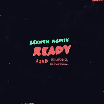 Ready (Sevnth Remix) by Azad