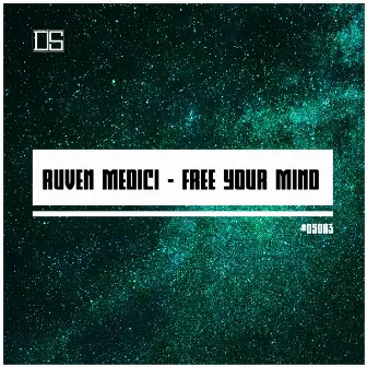 Free Your Mind by Ruven Medici