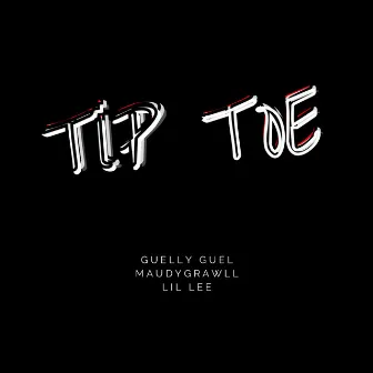 Tip Toe by Guelly Guel