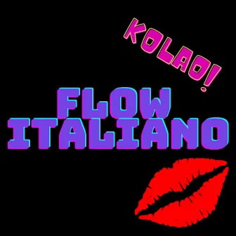 Flow italiano by Kolao