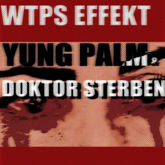 Wtps Effekt by Yung Palm