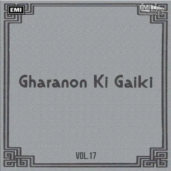 Gharanon Ki Gaiki, Vol. 17 by Umrao Bundu Khan