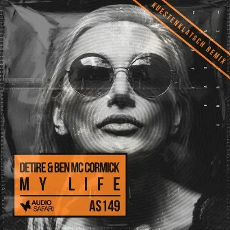 My Life (Kuestenklatsch Remix) by Detire