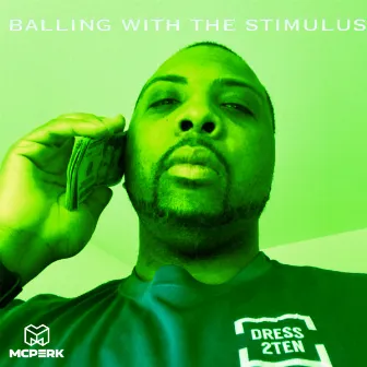 Balling With The Stimulus by Mcperk