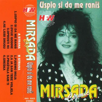 Uspio Si Da Me Raniš by Mirsada Čizmić