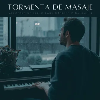 Tormenta De Masaje: Melodías De Piano Para Masajes Binaurales by Espacio vacio