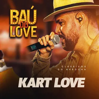 Baú do Love by Kart Love