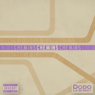 Chemins by Dodo La Street