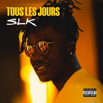 Tous les jours by SLK