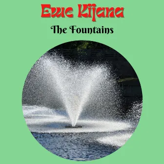 Ewe Kijana by The Fountains