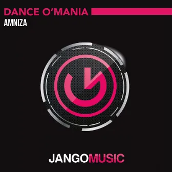 Dance O' Mania by Amniza