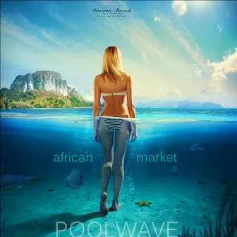 African Market by Poolwave