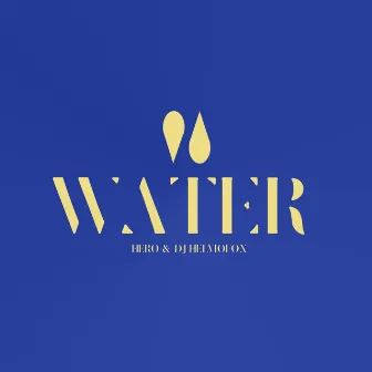 WATER by hero.created