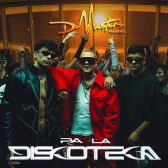 Pa' La Discoteca by DeMasters