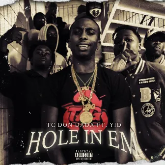 Hole In Em by TC DON DADA