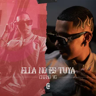 Ella No Es Tuya by Chemo Vg