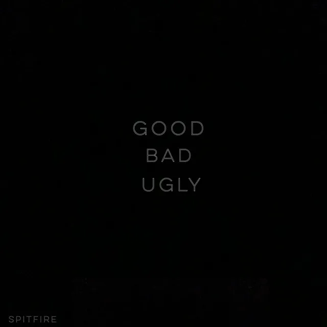 Good Bad Ugly