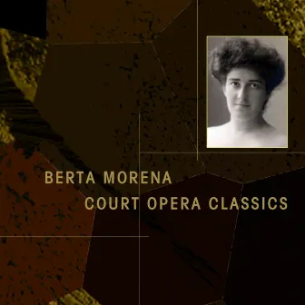 Berta Morena Court Opera Classics by Karl Muck