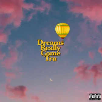 Dreams Really Come Tru by Fuego Bentley