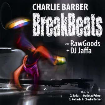 BreakBeats by Charlie Barber