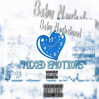 Mixed Emotions by Baby Naybahood