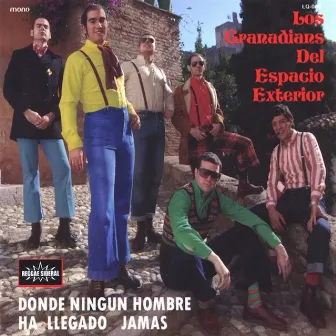 Donde Ningun Hombre Ha Llegado Jamas by Los Granadians del Espacio Exterior