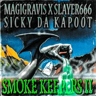 SMOKE KEEPERS II by SLAYER666