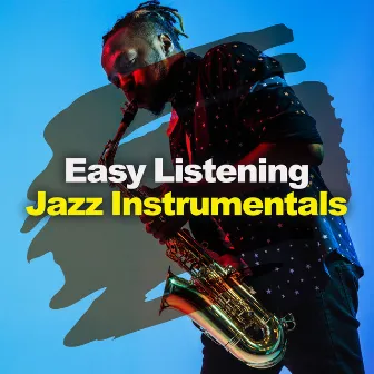 ! ! ! Easy Listening Jazz Instrumentals ! ! ! by Jazz For Sleeping