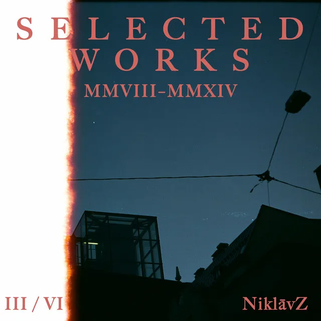 SELECTED WORKS III / VI