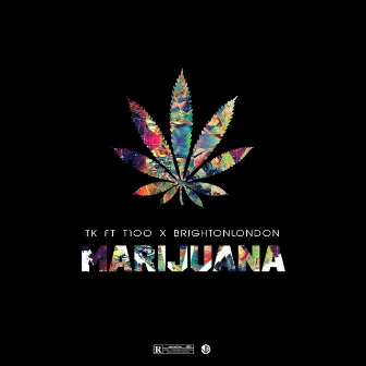 Marijuana by TK