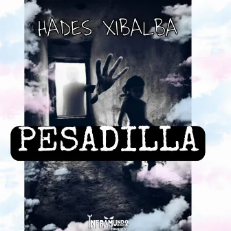 Pesadilla by Hades Xibalba