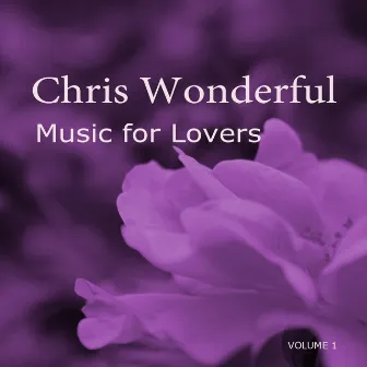 Music for Lovers, Vol. 1 by Chris Wonderful