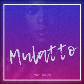 Mulatto by 