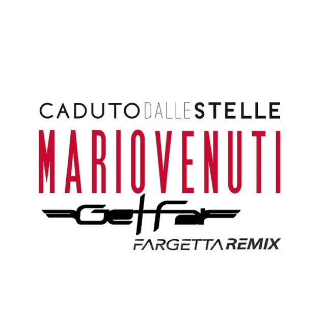 Caduto dalle stelle - Get Far Fargetta Remix