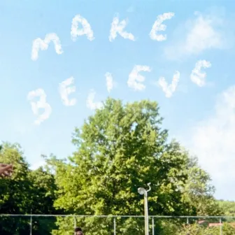 Make Believe by Joshua Matthew