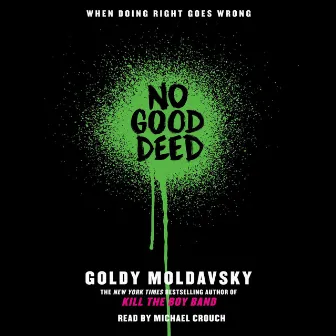 No Good Deed (Unabridged) by Goldy Moldavsky