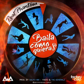 Baila Como Quieras by Real Phantom