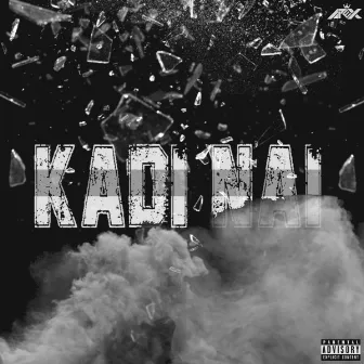 Kadi Nai by We Are Apex