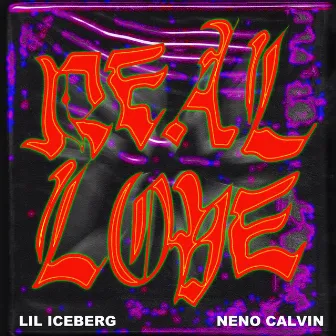 Real Love by Lil Iceberg