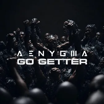 Go Getter by AENYGMA