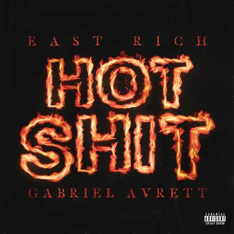 HOT SHIT by Gabriel Avrett