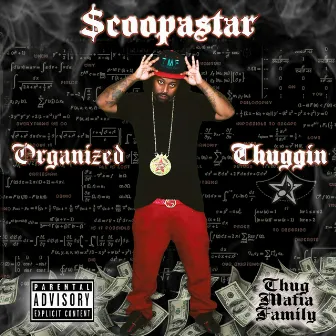 Organized Thuggin by Scoopastar