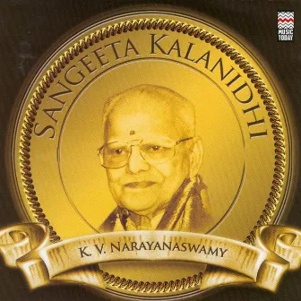 Sangeeta Kalanidhi - K.V. Narayanaswamy by K. V. Narayanaswamy