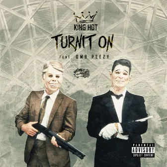 Turnit On by King Hot