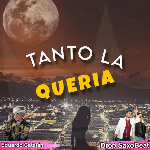 Tanto La Queria