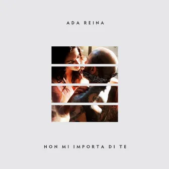 Non mi importa di te by Ada Reina