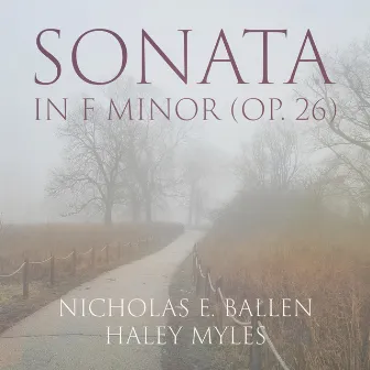 Nicholas E. Ballen: Sonata in F Minor, Op. 26 by Nicholas E. Ballen