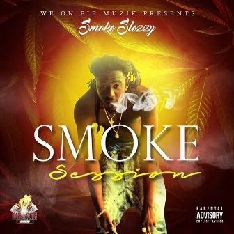 Smoke Session by Smoke Slezzy