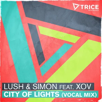 City Of Lights (Vocal Mix) by Lush & Simon